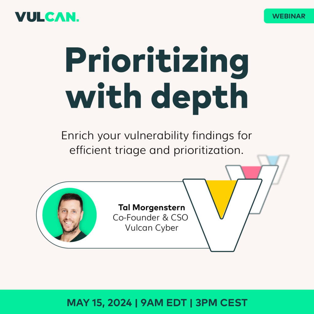 Prioritizing with depth live demo webinar Vulcan Cyber